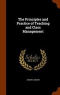 Cover: The Principles and Practice of Teaching and Class Management - Arkose Press