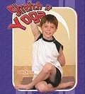 Cover: Stretch It Yoga - Crabtree Publishing Co,Canada