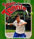 Cover: Smash it Tennis - Crabtree Publishing Co,Canada