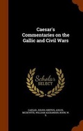Cover: Caesar's Commentaries on the Gallic and Civil Wars - Arkose Press