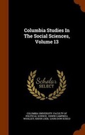 Cover: Columbia Studies in the Social Sciences, Volume 13 - Arkose Press