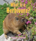 Cover: What is a Herbivore - Crabtree Publishing Co,Canada