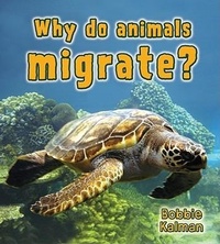 Enlarge image Cover: What Do Animals Migrate - Crabtree Publishing Co,Canada