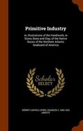 Cover: Primitive Industry - Arkose Press