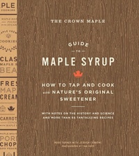 Abbildung von: The Crown Maple Guide to Maple Syrup - Abrams