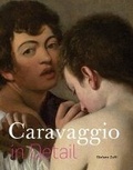 Cover: Caravaggio in Detail - Harry N. Abrams, Inc.