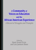 Cover: A Community of Voices on Education and the African American Experience - Cambridge Scholars Publishing