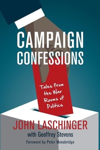 Enlarge image Cover: Campaign Confessions - Dundurn Group Ltd