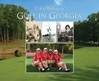 Abbildung von: A History of Golf in Georgia - Arcadia Publishing (SC)
