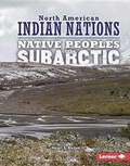 Cover: Native Peoples of the Subarctic - Lerner Publications (Tm)