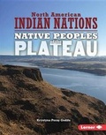Cover: Native Peoples of the Plateau - Lerner Publications (Tm)