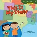Cover: This Is My State - Lerner Publishing Group