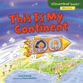 Cover: This Is My Continent - Lerner Publishing Group