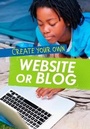 Cover: Create Your Own Website or Blog - Raintree