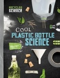 Cover: Cool Plastic Bottle Science - Raintree