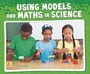 Cover: Using Models and Maths in Science - Raintree