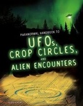 Cover: Handbook to UFOs, Crop Circles, and Alien Encounters - Raintree