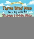 Cover: Three Blind Mice Team Up with the Three Little Pigs - Raintree