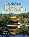 Cover: Spotlight on Japan - Crabtree Publishing Co,Canada