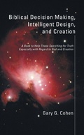 Cover: Biblical Decision Making, Intelligent Design, and Creation - Wipf & Stock Publishers