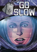 Cover: Go Slow - Stone Arch Books