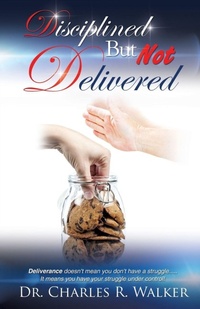 Enlarge image Cover: Disciplined But Not Delivered - Xulon Press