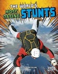 Cover: World's Most Daring Stunts - Capstone Press