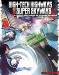 Cover: High-Tech Highways and Super Skyways - Capstone Press
