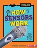 Cover: How Sensors Work - Lerner Publishing Group