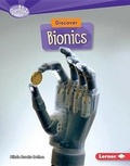 Cover: Discover Bionics - Lerner Publishing Group