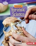 Cover: Discover Forensic Science - Lerner Publishing Group