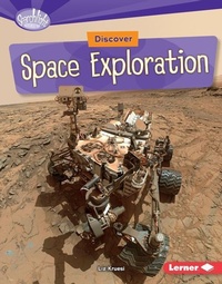 Enlarge image Cover: Discover Space Exploration - Lerner Publishing Group