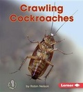 Cover: Crawling Cockroaches - Lerner Publications Co ,U.S.
