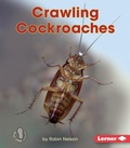 Cover: Crawling Cockroaches - Lerner Publishing Group