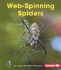 Cover: Web-Spinning Spiders - Lerner Publishing Group