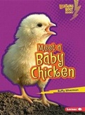 Cover: Meet a Baby Chicken - Lerner Publishing Group