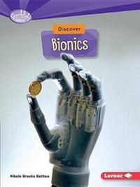 Enlarge image Cover: Discover Bionics - Lerner Publishing Group