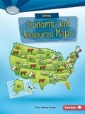 Cover: Using Economic and Resource Maps - Lerner Publishing Group