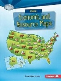 Enlarge image Cover: Using Economic and Resource Maps - Lerner Publishing Group