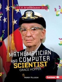 Enlarge image Cover: Mathematician and Computer Scientist Grace Hopper - Lerner Publishing Group