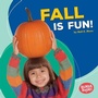 Cover: Fall Is Fun! - Lerner Publishing Group