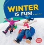 Cover: Winter Is Fun! - Lerner Publishing Group