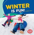 Cover: Winter Is Fun! - Lerner Publishing Group