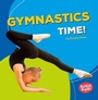 Cover: Gymnastics Time! - Lerner Publishing Group