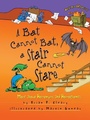 Cover: A Bat Cannot Bat, a Stair Cannot Stare - Lerner Publishing Group