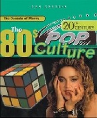 Enlarge image Cover: The Eighties - Chelsea House Publishers
