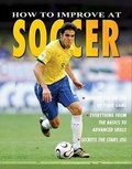 Cover: How to Improve at Soccer - Crabtree Publishing Company