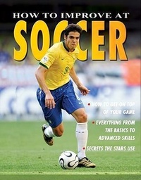 Enlarge image Cover: How to Improve at Soccer - Crabtree Publishing Company