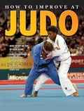 Cover: How to Improve at Judo - Crabtree Classics