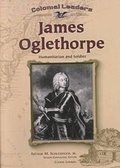 Cover: James Oglethorpe - Chelsea House Publishers